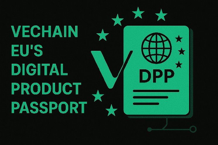VeChain is poised to lead the EU's digital product passport set to transform Global Trade